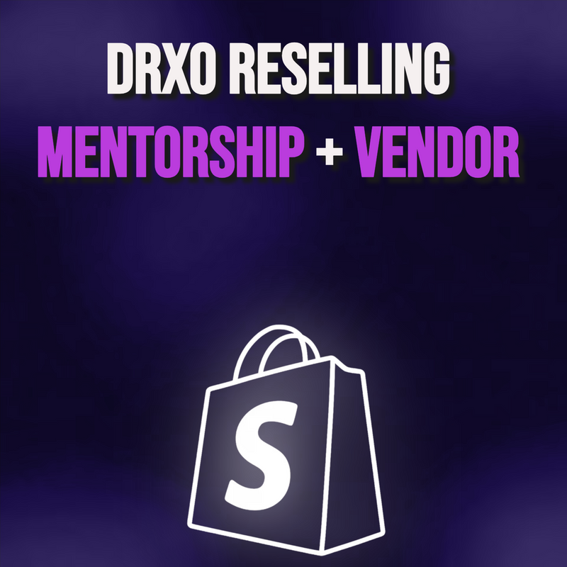 The Drxo Reselling Mentorship + Vendor Bundle